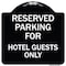 Signmission Parking Reserved for Hotel Guests Heavy-Gauge Aluminum Architectural Sign, 18" x 18", BW-1818-23385 A-DES-BW-1818-23385 - alternate 1